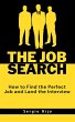 The Job Search: How to Find the Perfect... - Bild 1