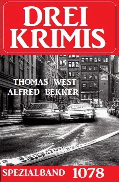 Drei Krimis Spezialband 1078 (eBook, ePUB) Drei Krimis Spezialband 1078 (eBook, ePUB)