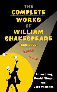 Complete Works of William Shakespeare (abridged) [revised] [again] (eBook, ePUB) - Long, Adam