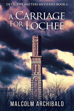 A Carriage For Lochee (eBook, ePUB) - Archibald, Malcolm