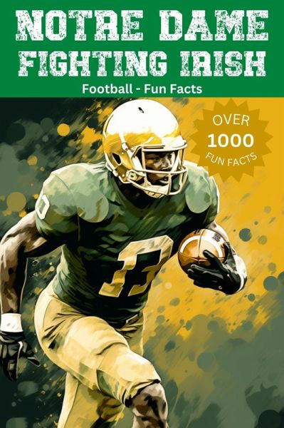 Notre Dame Fighting Irish Football Fun Facts (eBook, ePUB)