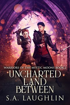 Uncharted Land Between (eBook, ePUB) - A. Laughlin, Sally