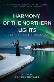 Harmony of the Northern Lights: A Magical Symphony of Love and Nature (eBook, ePUB) Harmony of the Northern Lights: A Magical Symphony of Love and Nature (eBook, ePUB)