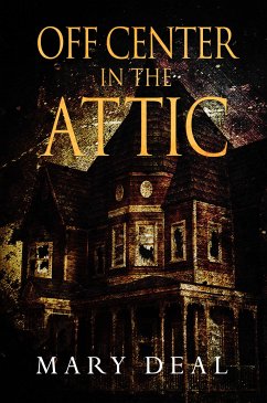 Off Center in the Attic (eBook, ePUB) - Deal, Mary