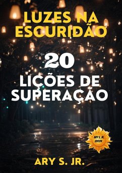 Cover Luzes na Escuridão: 20 Lições de Superação (eBook, ePUB)