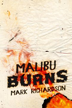 Malibu Burns (eBook, ePUB) - Richardson, Mark