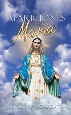 Apariciones místicas de María (eBook, ePUB) - Giarraffa, Phyllis Ann