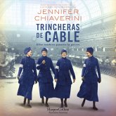 Trincheras de cable. Ellas también ganaron la guerra (MP3-Download)