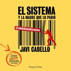 El sistema y la madre que lo parió. Las trampas y mentiras del discurso políticamente correcto (MP3-Download)