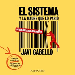 Cover El sistema y la madre que lo parió. Las trampas y mentiras del discurso políticamente correcto (MP3-Download)