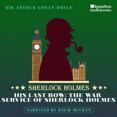 His Last Bow: The War Service of Sherlock Holmes (MP3-Download) - Doyle, Sir Arthur Conan