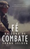 Fé na Zona de Combate (eBook, ePUB)