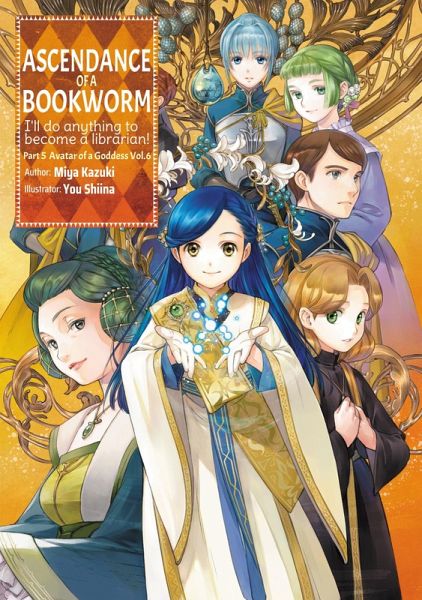Ascendance of a Bookworm: Part 5 Volume 6 (eBook, ePUB) Ascendance of a Bookworm: Part 5 Volume 6 (eBook, ePUB)