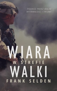 Wiara w strefie walki (eBook, ePUB) - Selden, Frank