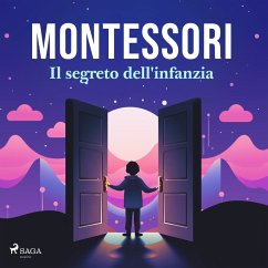 Il segreto dell'infanzia (MP3-Download) - Montessori, Maria
