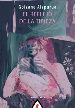 El reflejo de la tibieza (eBook, ePUB) - Aizpurua, Goizane