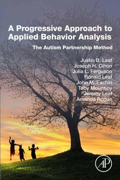 A Progressive Approach to Applied Behavior Analysis (eBook, ePUB) - B Leaf, Justin; H Cihon, Joseph; Ferguson, Julia L; Leaf, Ronald; Mceachin, John; Mountjoy, Toby; Leaf, Jeremy; Rogue, Amanda