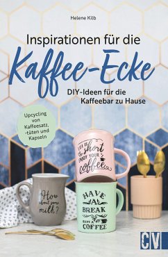 Inspirationen für die Kaffee-Ecke (eBook, PDF) - Kilb, Helene