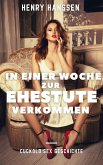 In einer Woche zur Ehestute verkommen (eBook, ePUB)
