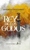 Rey de los Godos (eBook, ePUB)