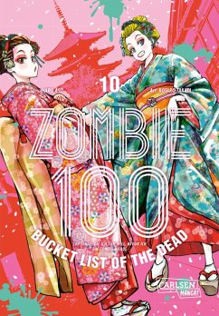Zombie 100 - Bucket List of the Dead Bd.10 (eBook, ePUB) - Takata, Kotaro; Aso, Haro