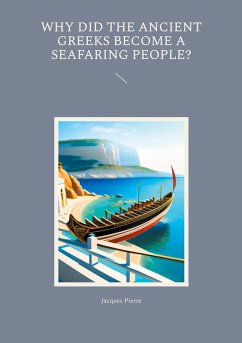 Why Did the Ancient Greeks Become a Seafaring People? (eBook, ePUB)