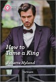 How to Tame a King (eBook, ePUB)
