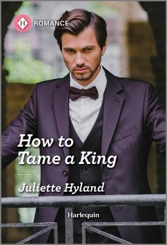 How to Tame a King (eBook, ePUB) - Hyland, Juliette