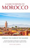 A Guide to Moving to Morocco: Embrace the Charm of the Maghreb (eBook, ePUB)