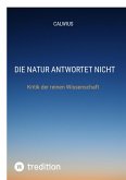 Die Natur antwortet nicht (eBook, ePUB)