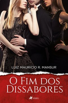 O Fim dos Dissabores (eBook, ePUB) - Mansur, Luiz Mauricio R.