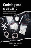 Cadeia Para o Usuário (eBook, ePUB)