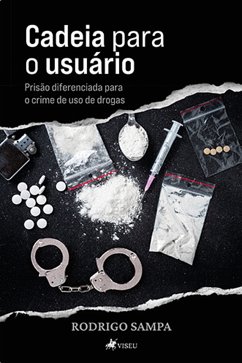 Cadeia Para o Usuário (eBook, ePUB) - SAMPA, Rodrigo