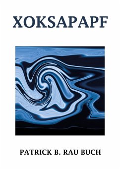 XOKSAPAPF (eBook, ePUB) - Rau, Patrick B.