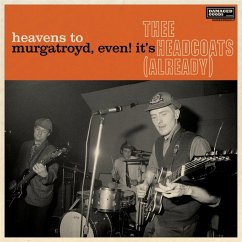Heavens To Murgatroyd,Even! It'S Thee Headcoats - Thee Headcoats