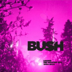 Loaded: The Greatest Hits 1994-2023 (2cd) - Bush