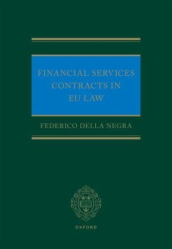 Financial Services Contracts in EU Law (eBook, ePUB) - Della Negra, Federico