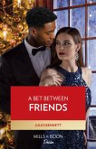 A Bet Between Friends (Dynasties: Willowvale, Book 2) (Mills & Boon Desire) (eBook, ePUB)
