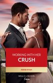 Working With Her Crush (Dynasties: Willowvale, Book 1) (Mills & Boon Desire) (eBook, ePUB)