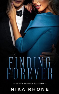 Finding Forever (Boulder Bodyguards series, #2) (eBook, ePUB) - Rhone, Nika