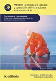 Puesta en servicio y operación de instalaciones solares térmicas. ENAE0208 (eBook, ePUB)