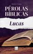 Pérolas Bíblicas: Lucas (eBook, ePUB) - Bild 1