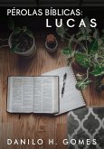 Pérolas Bíblicas: Lucas (eBook, ePUB)
