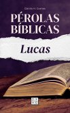 Pérolas Bíblicas: Lucas (eBook, ePUB)