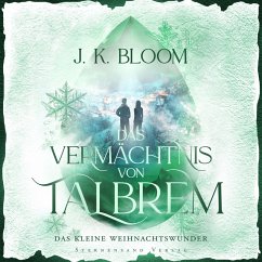 Das Vermächtnis von Talbrem: Das kleine Weihnachtswunder (MP3-Download) - Bloom, J. K.