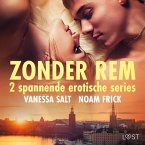 Zonder rem: 2 spannende erotische series (MP3-Download)