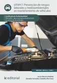 Prevención de riesgos laborales y medioambientales en mantenimiento de vehículos. TMVL0309 (eBook, ePUB)