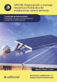Organización y montaje mecánico e hidráulico de instalaciones solares térmicas. ENAE0208 (eBook, ePUB)