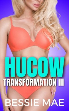 Hucow Transformation III (Agent Cream, #3) (eBook, ePUB) - Mae, Bessie