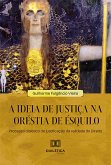 A ideia de justiça na Oréstia de Ésquilo (eBook, ePUB)